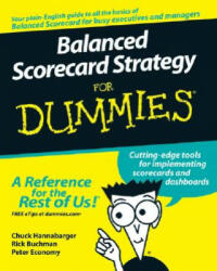 Balanced Scorecard Strategy For Dummies - Charles Hannabarger (ISBN: 9780470133972)