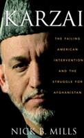 Karzai: The Failing American Intervention and the Struggle for Afghanistan (ISBN: 9780470134009)