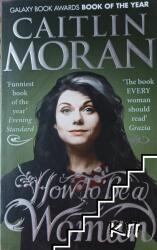 How To Be a Woman - Caitlin Moran (2012)