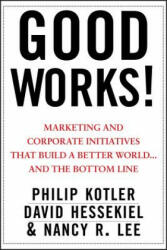 Good Works! - Philip Kotler (2012)
