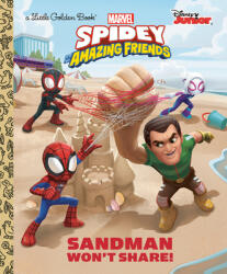 Sandman Won't Share! (Marvel Spidey and His Amazing Friends) - Steve Behling, Golden Books (ISBN: 9780593483022)