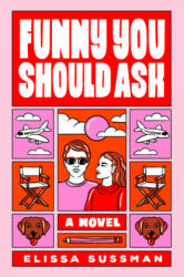 Funny You Should Ask - Elissa Sussman (ISBN: 9780593357323)