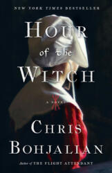 Hour of the Witch - Chris Bohjalian (ISBN: 9780525432692)