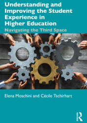 Understanding and Improving the Student Experience in Higher Education: Navigating the Third Space (ISBN: 9780367441135)