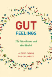 Gut Feelings - Alessio Fasano, Susie Flaherty (ISBN: 9780262543835)