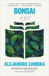 Alejandro Zambra, Megan McDowell - Bonsai - Alejandro Zambra, Megan McDowell (ISBN: 9780143136507)