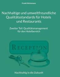 Nachhaltige und umweltfreundliche Qualitatsstandards fur Hotels und Restaurants (ISBN: 9783755733744)