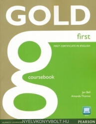 Jan Bell, Amanda Thomas: GOLD first Coursebook - First Certificate in English (2012)