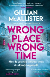 Wrong Place, Wrong Time - Gillian McAllister (ISBN: 9780241573013)