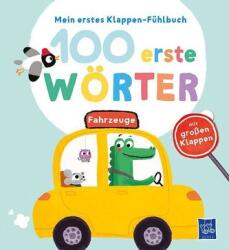 Mein erstes Klappen-Fühlbuch - 100 erste Wörter - Fahrzeuge (ISBN: 9789464228625)