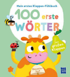 Mein erstes Klappen-Fühlbuch - 100 erste Wörter - Bauernhoftiere (ISBN: 9789464228601)