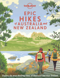 Lonely Planet Epic Hikes of Australia & New Zealand (ISBN: 9781838695088)