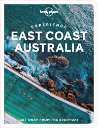 Experience East Coast Australia - Lonely Planet útikönyv (ISBN: 9781838694821)