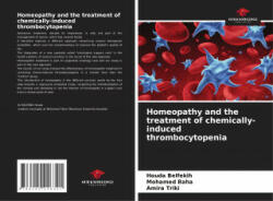 Homeopathy and the treatment of chemically-induced thrombocytopenia - Mohamed Baha, Amira Triki (ISBN: 9786204246321)