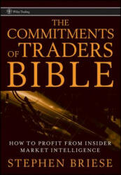 Commitments of Traders Bible - How To Profit from Insider Market Intelligence - Stephen Briese (ISBN: 9780470178423)
