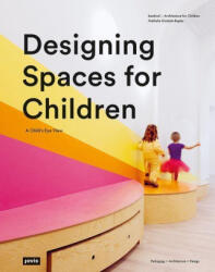 Designing Spaces for Children (ISBN: 9783868597172)