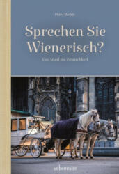 Sprechen Sie Wienerisch (ISBN: 9783800078196)