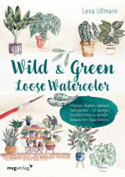 Wild and Green - Loose Watercolor (ISBN: 9783747404003)