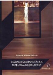 Igazságról és hazugságról nem-morális értelemben (ISBN: 9786155257131)