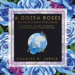 A Dozen Roses: The Relationship Challenge (ISBN: 9781982273309)