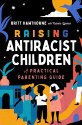 Raising Antiracist Children - Natasha Yglesias (ISBN: 9781982185428)