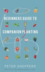 Beginners Guide to Companion Planting (ISBN: 9781913871161)