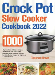 Crock Pot Slow Cooker Cookbook 2022 (ISBN: 9781803801025)