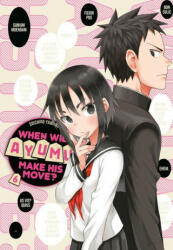 When Will Ayumu Make His Move? 6 - Souichiro Yamamoto (ISBN: 9781646515301)