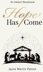 Hope Has Come: An Advent Devotional (ISBN: 9781646450985)