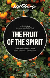 The Fruit of the Spirit: A Bible Study on Reflecting the Character of God (ISBN: 9781641585194)