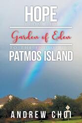 Hope From the Garden of Eden to The End of the Patmos Island (ISBN: 9781641339032)