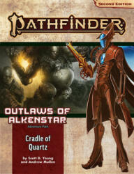 Pathfinder Adventure Path: Cradle of Quartz (Outlaws of Alkenstar 2 of 3) (P2) - Andrew Mullen (ISBN: 9781640784222)