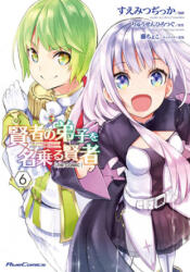 She Professed Herself Pupil of the Wise Man (Manga) Vol. 6 - Fuzichoco, Dicca*Suemitsu (ISBN: 9781638583899)
