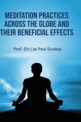 Meditation Practices Across the Globe and their Beneficial Effects (ISBN: 9781636403397)
