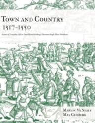 Town and Country 1517 - 1550 - Marion McNealy, Max Geisberg (ISBN: 9780998597768)