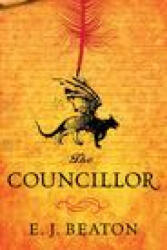 Councillor - Beaton, E. J. (ISBN: 9780756418335)