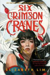 Six Crimson Cranes (ISBN: 9780593300947)