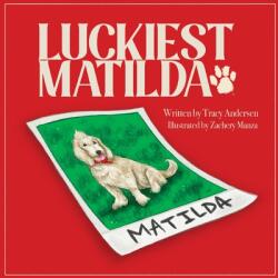 Luckiest Matilda (ISBN: 9780578308111)