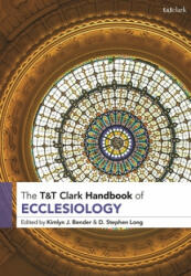 T&T Clark Handbook of Ecclesiology - D. Stephen Long (ISBN: 9780567699053)