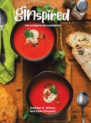 Ginspired: The Ultimate Gin Cookbook (ISBN: 9780228868484)