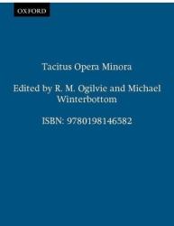 Tacitus Opera Minora - acitus, Michael Winterbottom, Robert M. Ogilvie (1975)