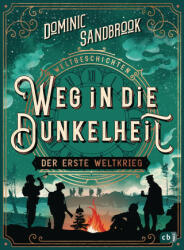 Weltgeschichte(n) - Weg in die Dunkelheit. Der Erste Weltkrieg - Knut Krüger (ISBN: 9783570179093)