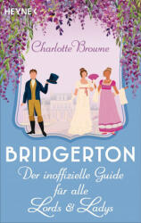 Bridgerton: Der inoffizielle Guide für alle Lords und Ladys - Melike Karamustafa, Bettina Hengesbach (ISBN: 9783453426498)