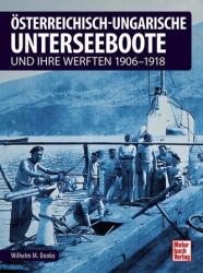 Österreichisch-ungarische Unterseeboote (ISBN: 9783613044562)