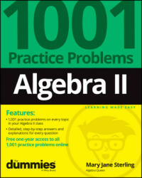 Algebra II: 1001 Practice Problems For Dummies (+ Free Online Practice) - Mary Jane Sterling (ISBN: 9781119883562)