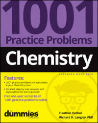 Chemistry: 1001 Practice Problems For Dummies (+ F ree Online Practice) - Heather Hattori, Richard H. Langley (ISBN: 9781119883531)
