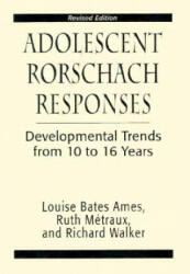 Adolescent Rorschach Responses - Louise Bates Ames, Ruth W. Metraux, Richard N. Walker (ISBN: 9781568214665)
