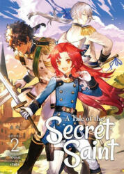 Tale of the Secret Saint (Light Novel) Vol. 2 - Chibi (ISBN: 9781648276477)