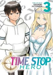 Time Stop Hero Vol. 3 - Yasunori Mitsunaga (ISBN: 9781648276408)
