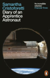 Diary of an Apprentice Astronaut - Samantha Cristoforetti (ISBN: 9780141989549)